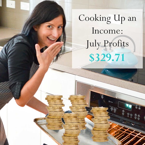Cooking Up an Income - July Profits