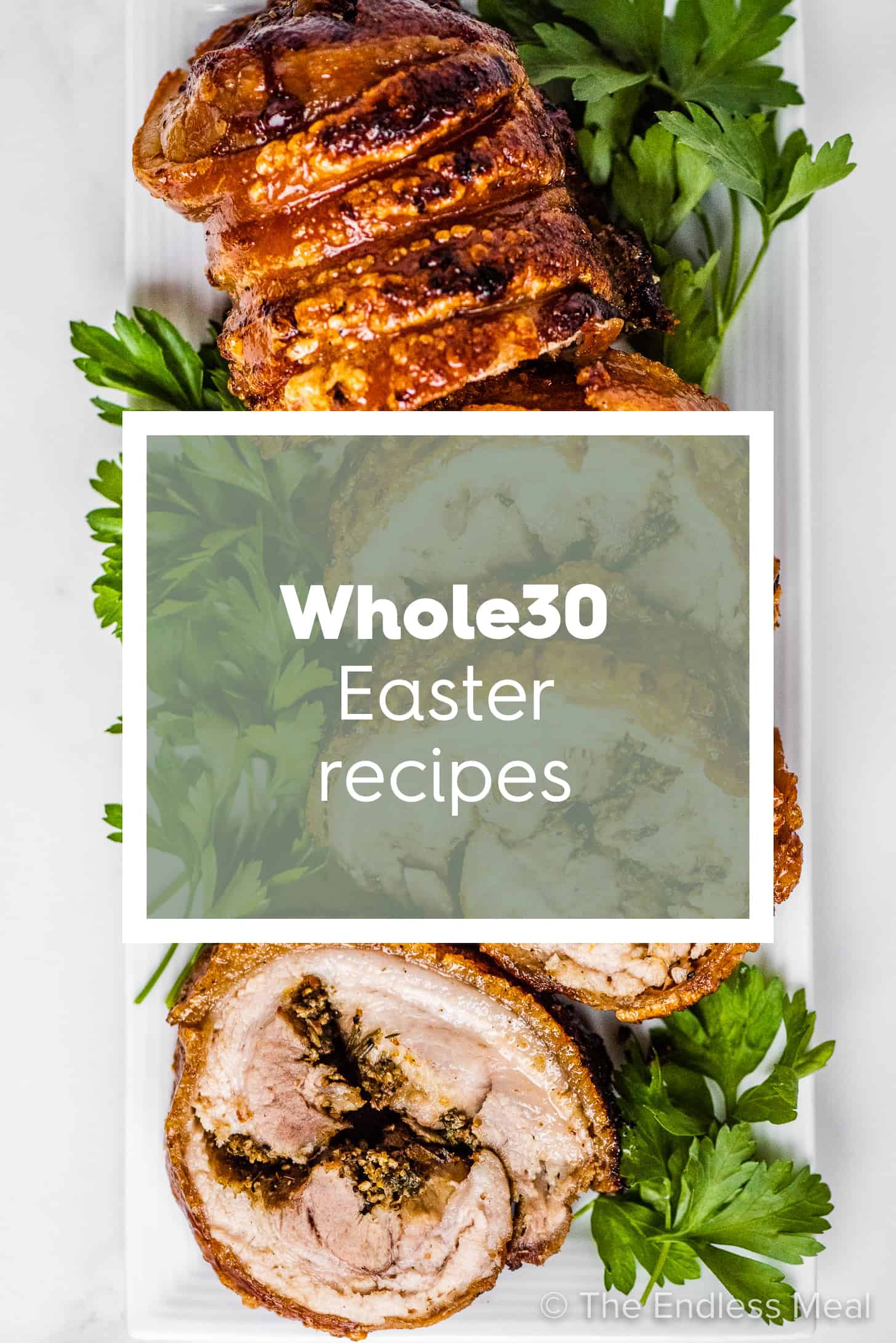 a roast with the words Whole30 Easter Recipes on top