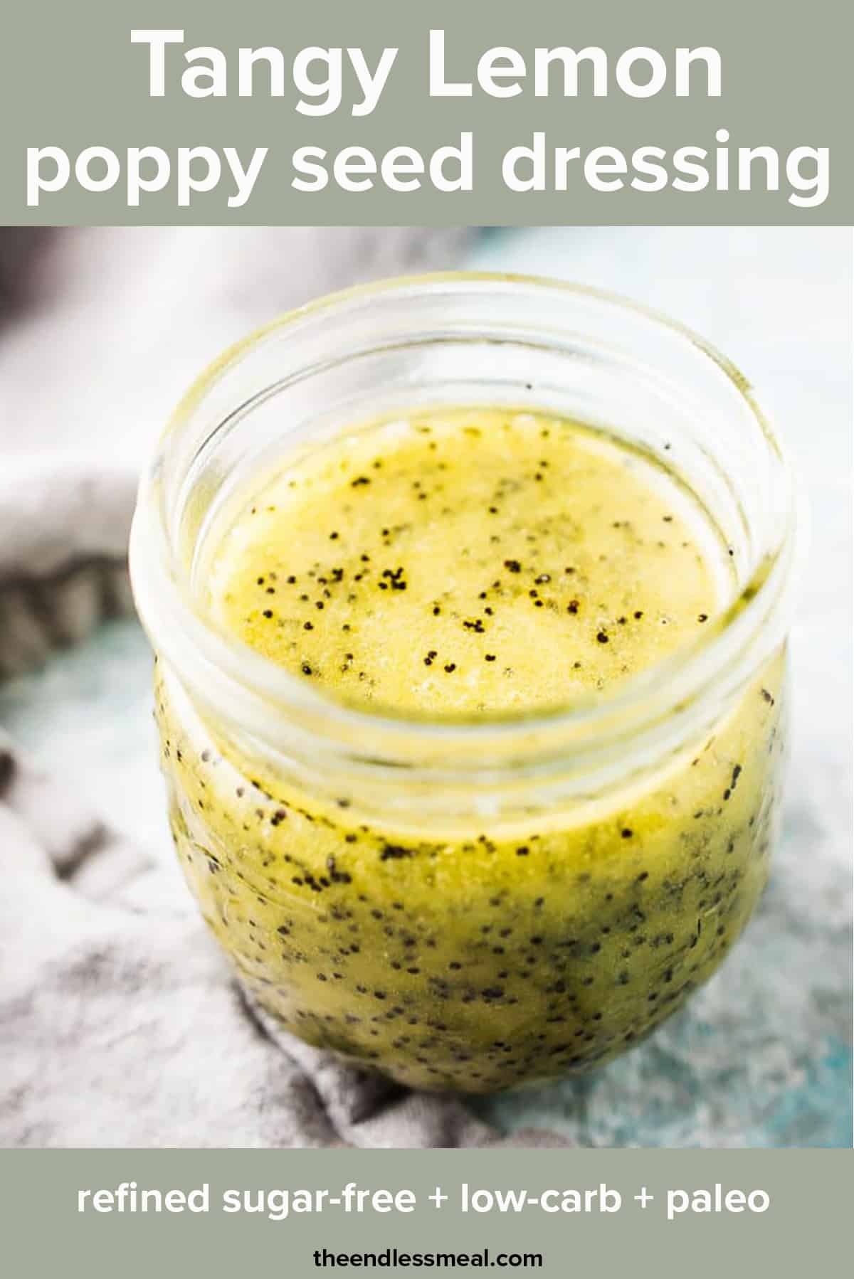Lemon Poppy Seed Dressing in a glass jar with the recipe title on top of the picture. 