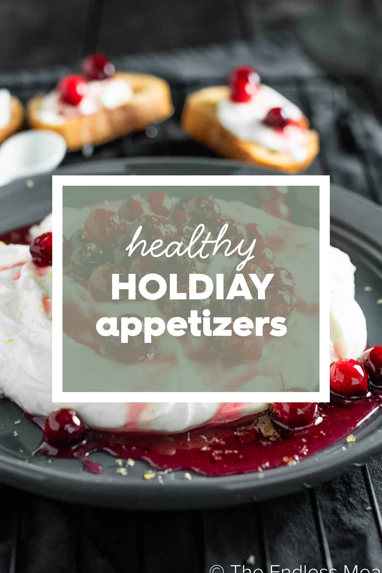 An appetizer with the words Healthy Holiday Appetizers on top. 