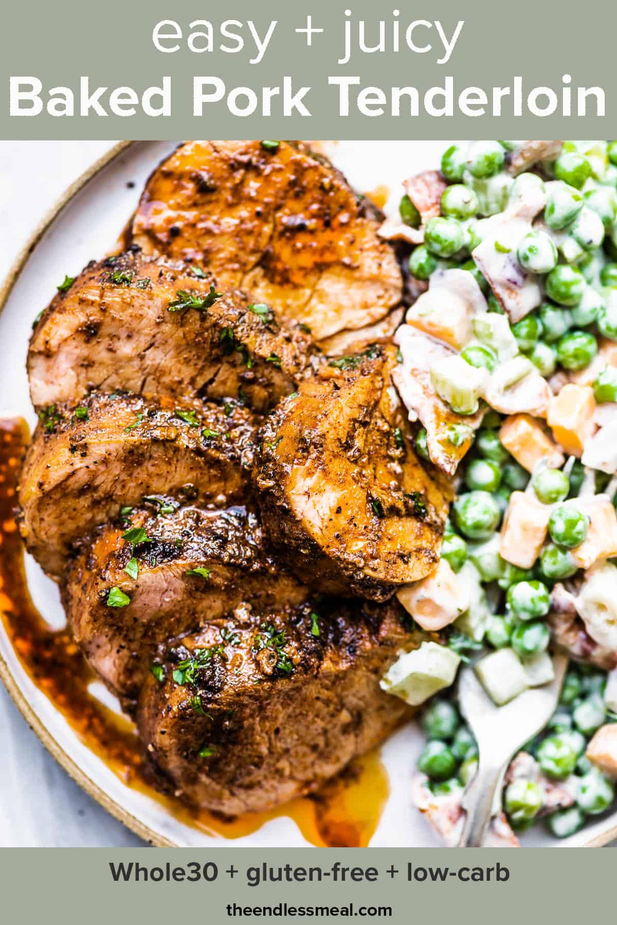 Sliced baked pork tenderloin on a plate with a side of peas and the recipe title on top of the picture.