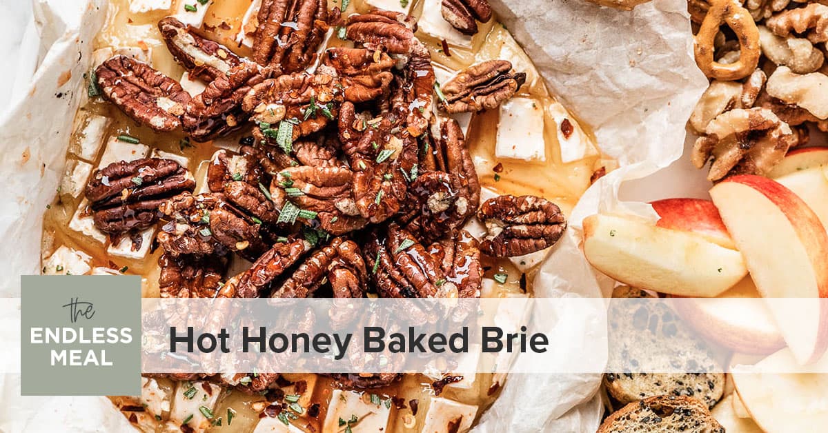 Hot Honey Baked Brie - The Endless Meal