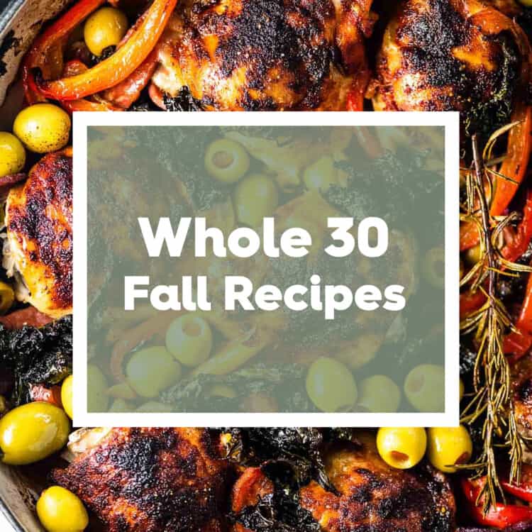 A cozy chicken skillet dinner with the words Whole30 Fall Recipes on top