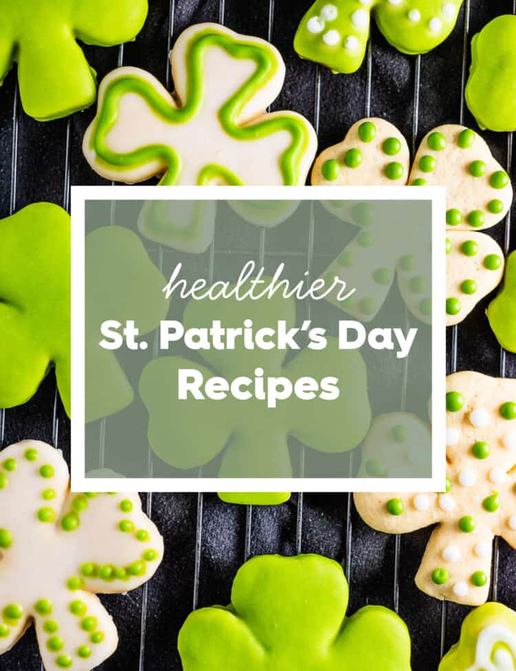 Shamrock cookies with the words Healthy St. Patrick's Day Recipes on top.