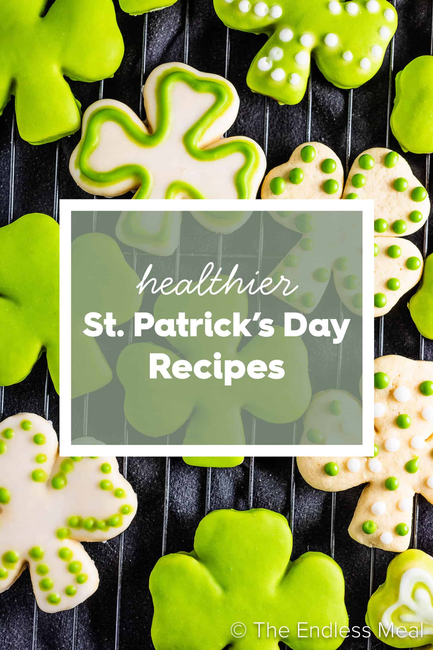 Shamrock cookies with the words Healthy St. Patrick's Day Recipes on top. 