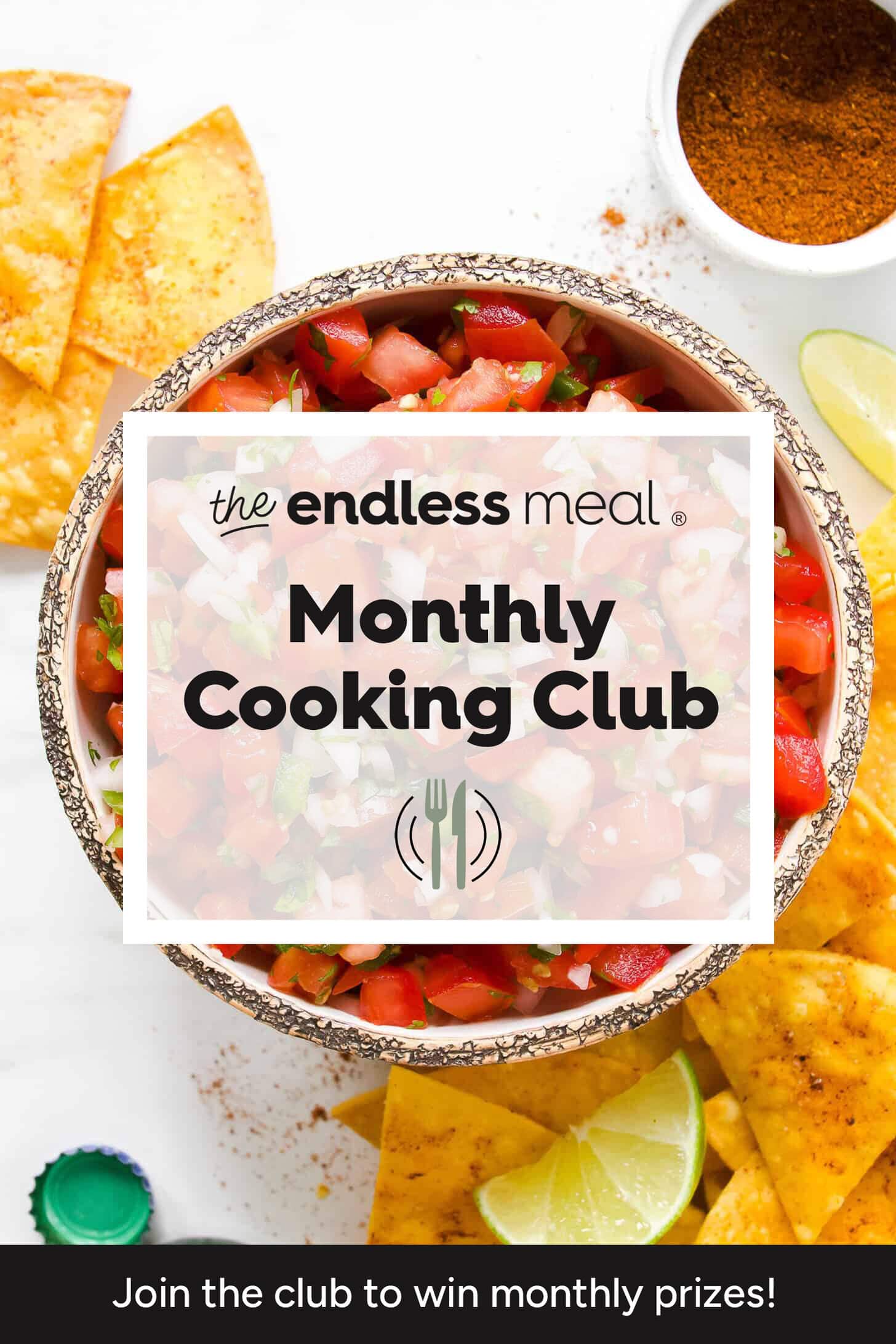 A bowl of salsa surrounded by tortilla chips, lime wedges, and seasoning promotes the Endless Meal cooking club—join the fun this July 2026!.