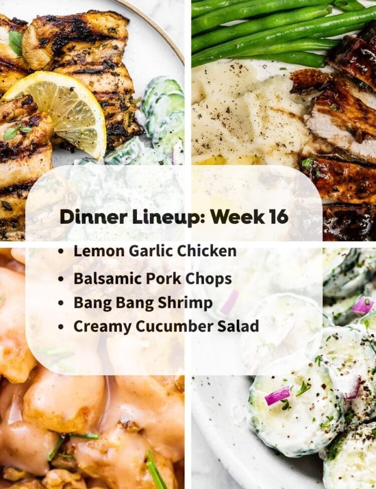 A four-section collage highlights lemon garlic chicken, balsamic pork chops with green beans and potatoes, bang bang shrimp, and creamy cucumber salad. Center text reads “Dinner Lineup: Week 16.”.